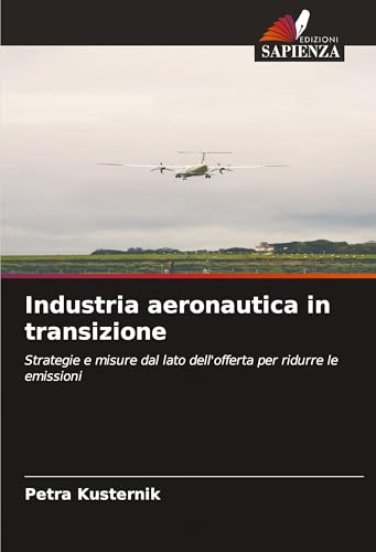Industria aeronautica in transizione: Strategie e misure dal lato dell'offerta per ridurre le emissioni
