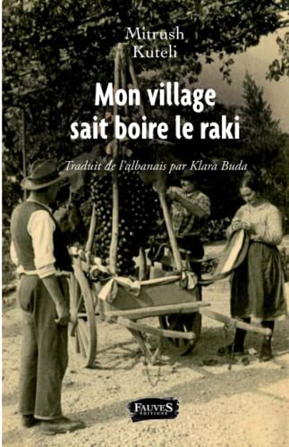 Mon village sait boire le raki von Fauves editions