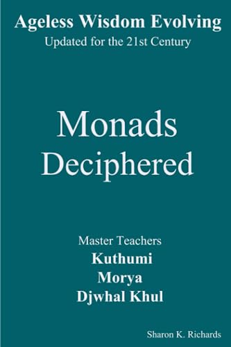 Monads Deciphered (Ageless Wisdom Evolving)