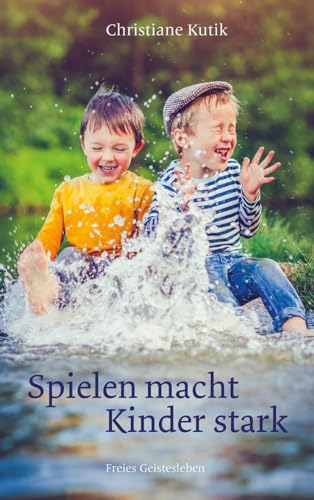 Spielen macht Kinder stark
