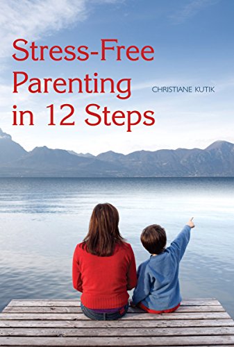 Stress-Free Parenting in 12 Steps von Floris Books