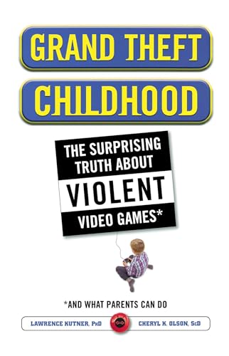 Grand Theft Childhood: The Surprising Truth About Violent Video Games and von Simon & Schuster