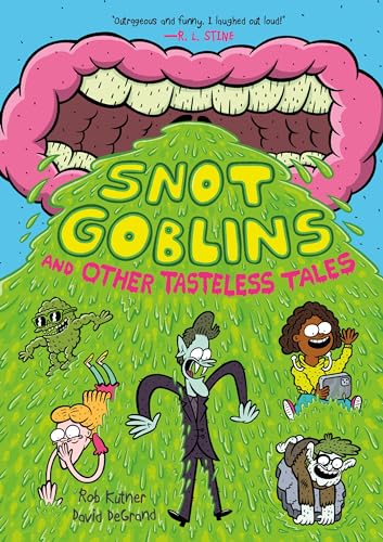 Snot Goblins and Other Tasteless Tales von First Second