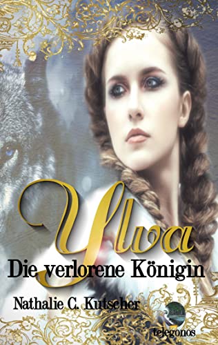 Ylva: Die verlorene Königin Ylva: Die verlorene Königin