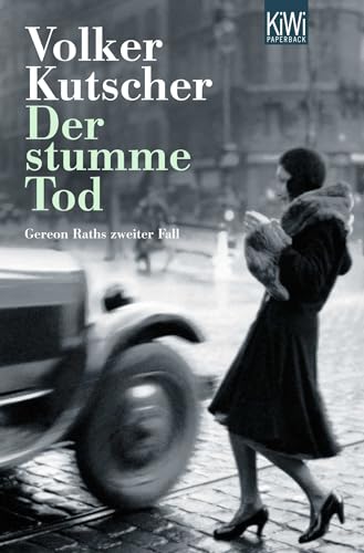 Der stumme Tod: Gereon Raths zweiter Fall (Die Gereon-Rath-Romane, Band 2)