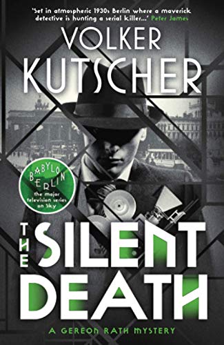 The Silent Death (A Gereon Rath Mystery, Band 2)