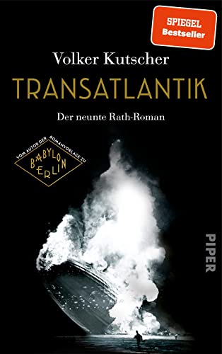 Transatlantik (Die Gereon-Rath-Romane 9): Der neunte Rath-Roman | Vom Autor der Romanvorlage zu Babylon Berlin von PIPER