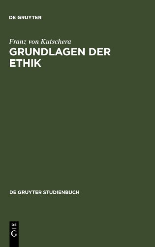 Grundlagen der Ethik: 2, Uberarbeitete Auflage (De Gruyter Studienbuch) von De Gruyter