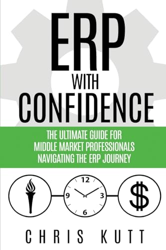 ERP with Confidence: The Ultimate Guide for Middle Market Professionals Navigating the ERP Journey ERP with Confidence: The Ultimate Guide for Middle Market Professionals Navigating the ERP Journey von Lindesa