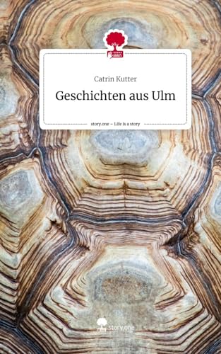 Geschichten aus Ulm. Life is a Story - story.one