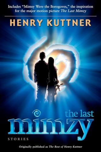 The Last Mimzy: And Other Stories Originally published as The Best of Henry Kuttner von Del Rey