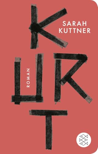 Kurt: Roman | Das Buch zum Film »Lieber Kurt« von FISCHERVERLAGE