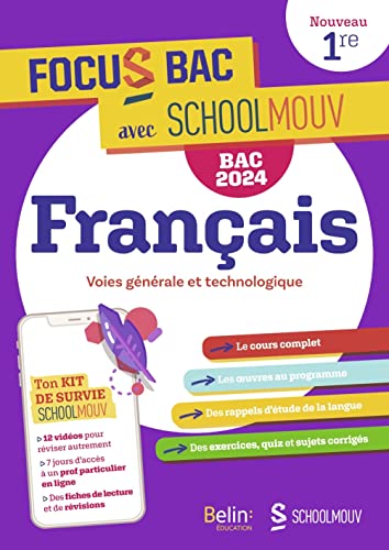 Focus Bac Français Première - Nouvelle édition Bac 2024: Décroche ton Bac avec SchoolMouv !