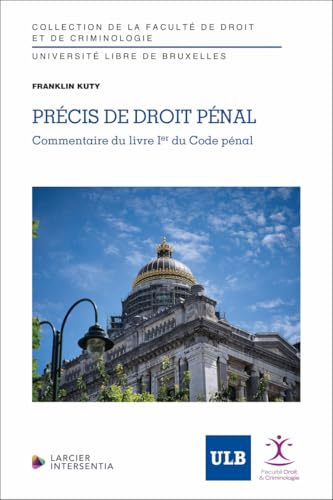 Précis de droit pénal - Commentaire du livre Ier du Code pénal von LARCIER