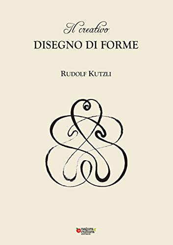 Il creativo disegno di forme Il creativo disegno di forme von Natura e Cultura