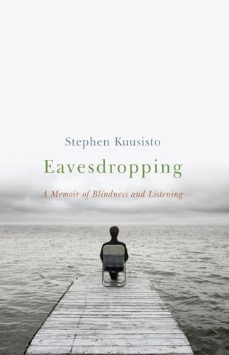 Eavesdropping: A Memoir of Blindness and Listening von W. W. Norton & Company