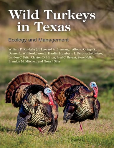 Wild Turkeys in Texas: Ecology and Management (Perspectives on South Texa) von Texas A&M University Press