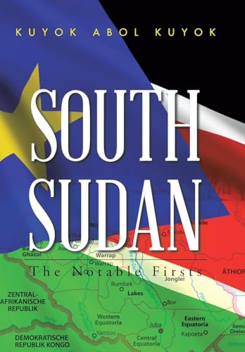 South Sudan: The Notable Firsts