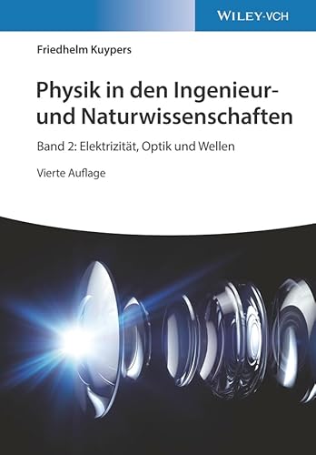 Physik in den Ingenieur- und Naturwissenschaften: Band 2: Elektrizität, Optik und Wellen von Wiley