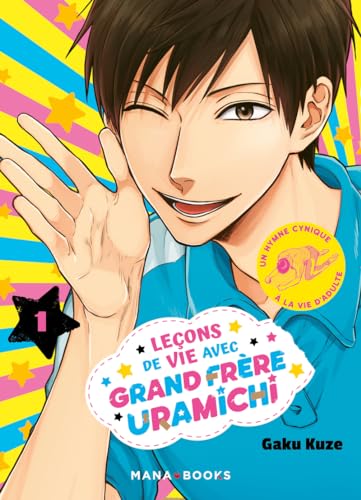 Leçons de vie avec grand frère Uramichi T01 von MANA BOOKS