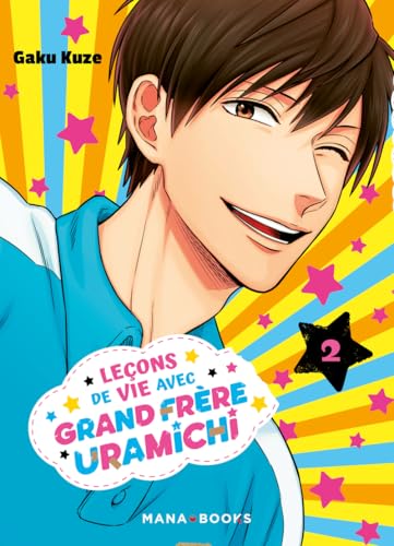 Leçons de vie avec grand frère Uramichi T02 von MANA BOOKS