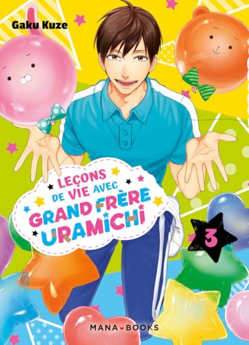 Leçons de vie avec grand frère Uramichi T03 von MANA BOOKS