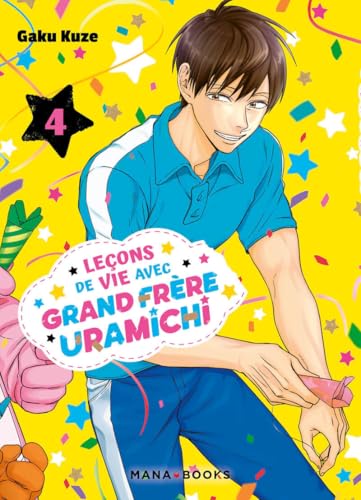 Leçons de vie avec grand frère Uramichi T04 von MANA BOOKS