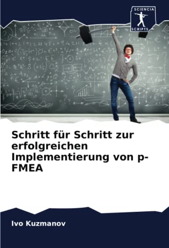 Schritt für Schritt zur erfolgreichen Implementierung von p-FMEA: DE von Sciencia Scripts