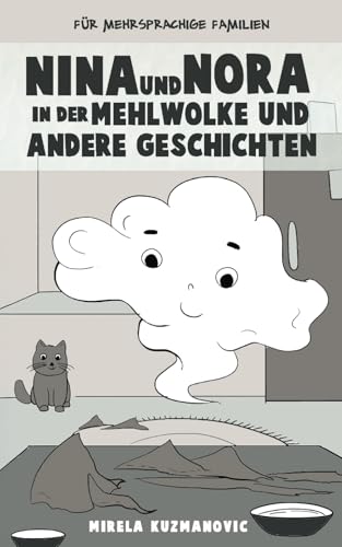 Nina und Nora in der Mehlwolke Nina und Nora in der Mehlwolke von Hmdpublishing
