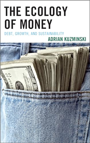 The Ecology of Money: Debt, Growth, and Sustainability