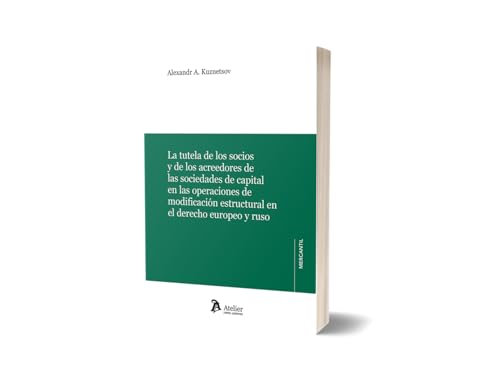 La tutela de los socios y de los acreedores de las sociedades de capital en las operaciones von Atelier Libros S.A.