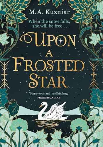 Upon a Frosted Star: A spellbinding fairy tale reimagining of Swan Lake from the bestselling author of Midnight in Everwood to curl up with in winter 2023 von HQ