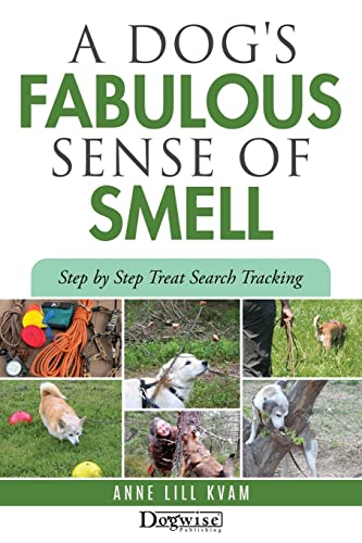 A Dog's Fabulous Sense of Smell: Step by Step Treat Search Tracking
