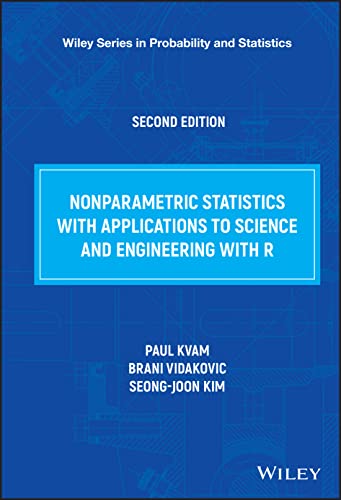 Nonparametric Statistics With Applications to Science and Engineering With R (Wiley Series in Probability and Statistics)