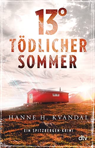 13° – Tödlicher Sommer: Ein Spitzbergen-Krimi (Spitzbergen-Reihe, Band 2)