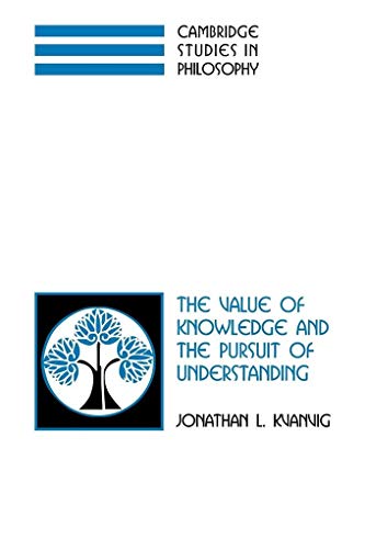 Value Knowledge Pursuit Understand (Cambridge Studies in Philosophy) von Cambridge University Press