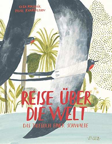 Reise über die Welt: Das Tagebuch einer Schwalbe Reise über die Welt: Das Tagebuch einer Schwalbe