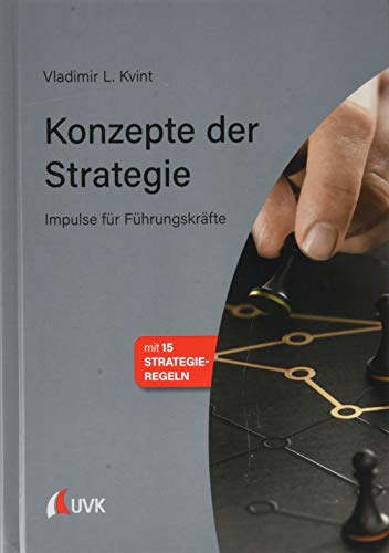 Konzepte der Strategie: Impulse für Führungskräfte