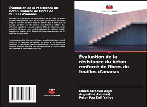 Évaluation de la résistance du béton renforcé de fibres de feuilles d'ananas von Editions Notre Savoir