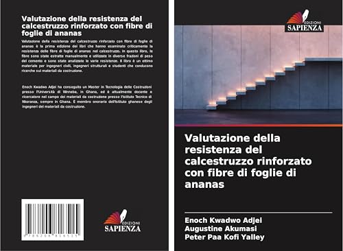 Valutazione della resistenza del calcestruzzo rinforzato con fibre di foglie di ananas von Edizioni Sapienza