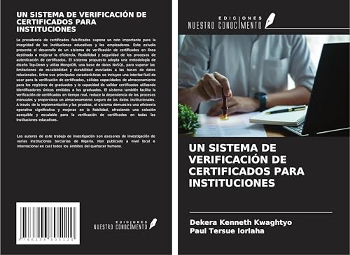UN SISTEMA DE VERIFICACIÓN DE CERTIFICADOS PARA INSTITUCIONES von Ediciones Nuestro Conocimiento
