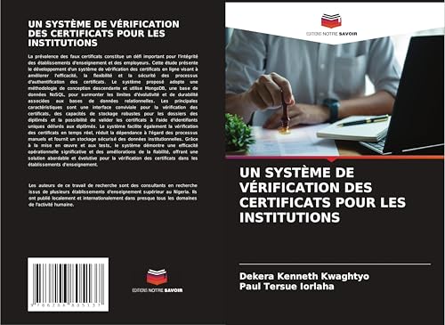 UN SYSTÈME DE VÉRIFICATION DES CERTIFICATS POUR LES INSTITUTIONS von Editions Notre Savoir