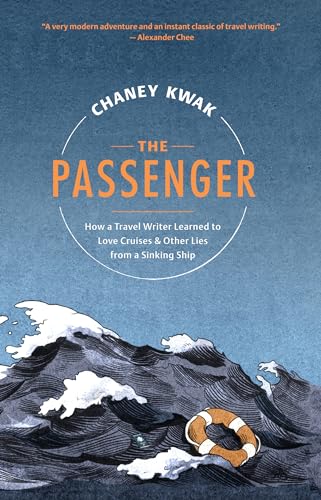 Passenger: How a Travel Writer Learned to Love Cruises & Other Lies from a Sinking Ship von David R. Godine, Publisher