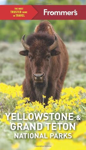 Frommer's Yellowstone and Grand Teton National Parks (Complete Guide) von FrommerMedia