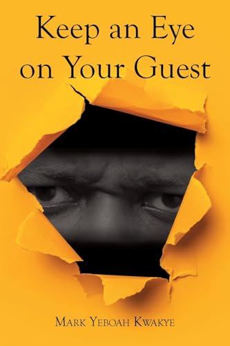 Keep an Eye on Your Guest von Christian Faith Publishing