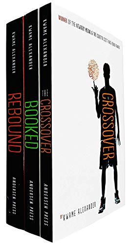 The Crossover Series 3 Books Collection Set by Kwame Alexander (The Crossover, Booked & Rebound)