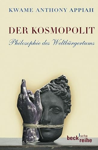 Der Kosmopolit: Philosophie des Weltbürgertums (Beck'sche Reihe) von Beck C. H.