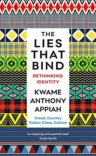 The Lies That Bind: Rethinking Identity