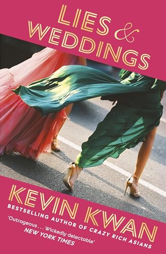 Lies and Weddings: The New York Times bestselling romance from the author of Crazy Rich Asians Lies and Weddings: The New York Times bestselling romance from the author of Crazy Rich Asians