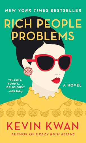 Rich People Problems: A Novel (Crazy Rich Asians Trilogy, Band 3)